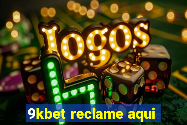 9kbet reclame aqui